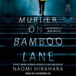 Murder on Bamboo Lane, Naomi Hirahara