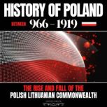 History of Poland between 9661919, HISTORY FOREVER