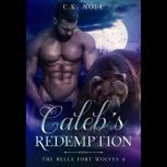 Calebs Redemption, C.K. Noel