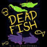 Deadfish, H. R. Graveclothes