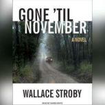 Gone til November, Wallace Stroby