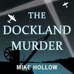 The Dockland Murder, Mike Hollow