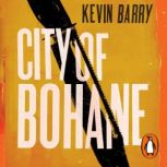City of Bohane, Kevin Barry