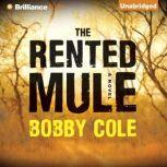 The Rented Mule, Bobby Cole