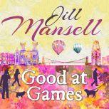 Good at Games, Jill Mansell