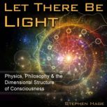 Let There Be Light, Stephen J. Hage