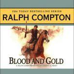 Blood and Gold A Ralph Compton Novel by Joseph A. West, Ralph Compton