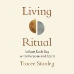 Living Ritual, Tracee Stanley