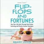 FlipFlops and Fortunes, Brady Johns