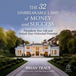 The 32 Unbreakable Laws of Money and ..., Brian Tracy