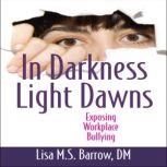 In Darkness Light Dawns, Lisa M. S. Barrow