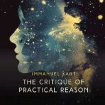 The Critique of Practical Reason, Immanuel Kant