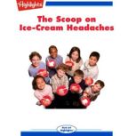 The Scoop on IceCream Headaches, Serena Gordon
