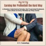 My Betty Earning Her Promotion the ..., J.C. Cummings