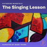 The Singing Lesson, Katherine Mansfield