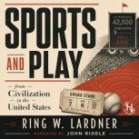 Sports and Play, Ring W. Lardner