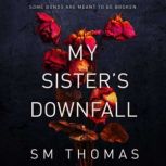 My Sisters Downfall, SM Thomas