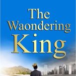 The Waondering King, R. K. Swan