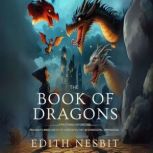 The Book of Dragons, Edith Nesbit