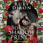 Bound to the Shadow Prince, Ruby Dixon