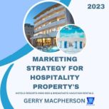Marketing Strategy for Hospitality Pr..., Gerry MacPherson