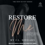 Restore Me, J.L. Seegars