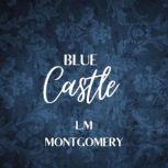 Blue Castle, Lucy Maud Montgomery