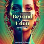 Beyond Eden, Felipe Chavarro Polania