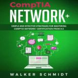 COMPTIA NETWORK, Walker Schmidt