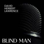 Blind Man, David Herbert Lawrence