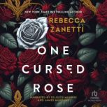 One Cursed Rose, Rebecca Zanetti
