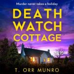 Death Watch Cottage, T. Orr Munro