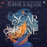 A Scar in the Bone, Sophie Jordan