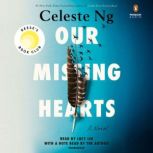Our Missing Hearts A Novel, Celeste Ng