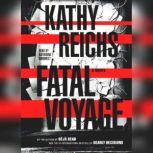 Fatal Voyage, Kathy Reichs