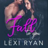 Fall to You, Lexi Ryan