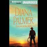 Dangerous, Diana Palmer