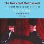 The Reluctant Metrosexual, Peter Hyman