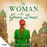 The Woman in the Green Dress, Tea Cooper