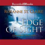 Edge of Sight, Roxanne St. Claire