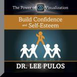 Build Confidence and SelfEsteem, Lee Pulos