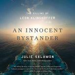 An Innocent Bystander, Julie Salamon