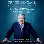 Leave Something on the Table, Frank Bennack