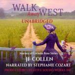 Walk Away West, J.F. Collen