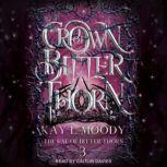Crown of Bitter Thorn, Kay L Moody