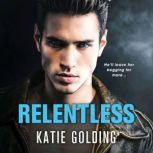 Relentless, Katie Golding