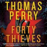 Forty Thieves, Thomas Perry