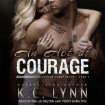 An Act of Courage, K.C. Lynn