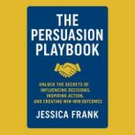 The Persuasion Playbook, Jessica Frank