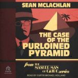 The Case of the Purloined Pyramid, Sean McLachlan